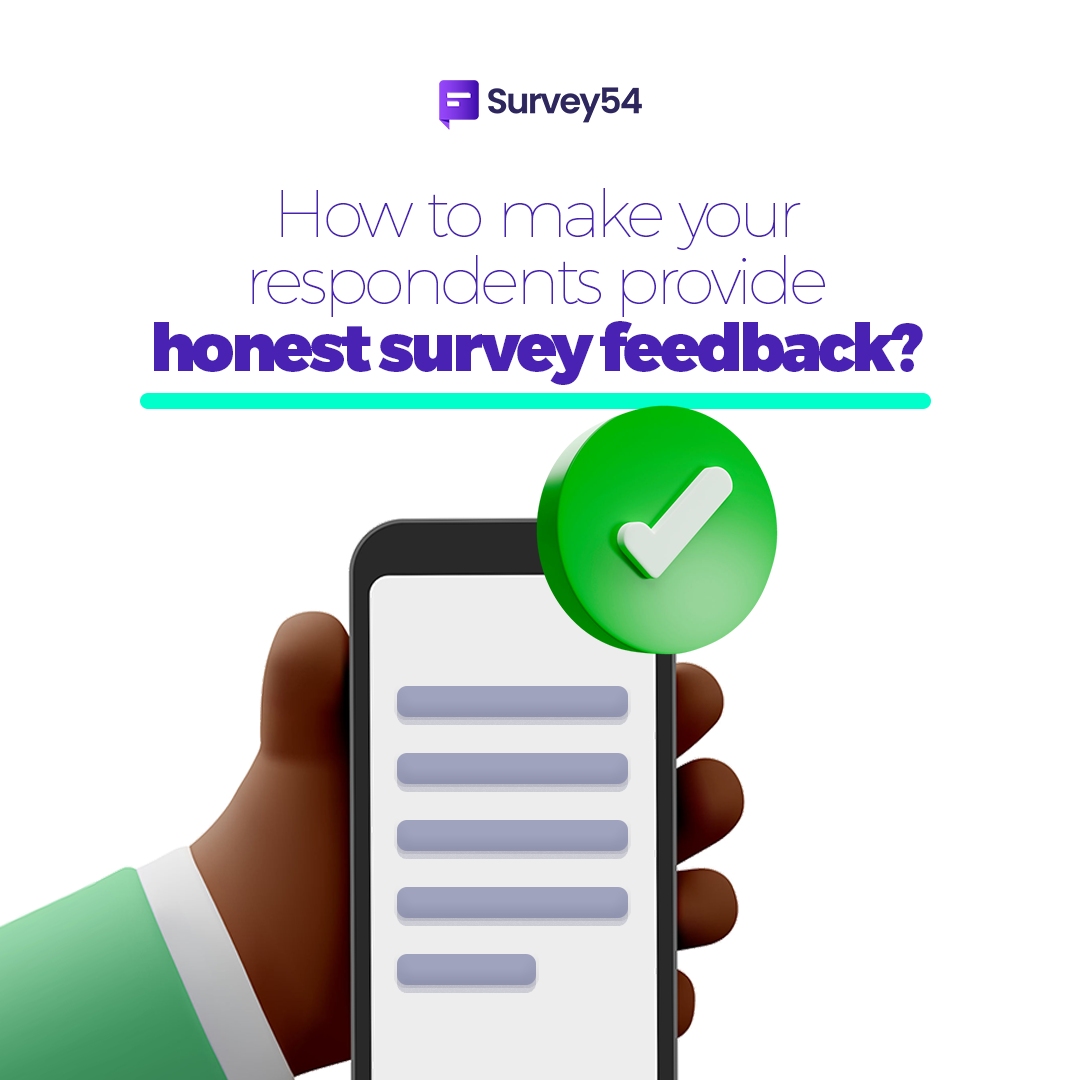 How to make your survey respondents provide honest feedback?